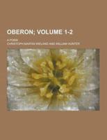 Oberon; A Poem Volume 1-2