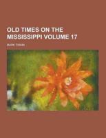 Old Times on the Mississippi Volume 17