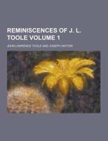 Reminiscences of J. L. Toole Volume 1