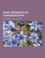 Saint Bernard on Consideration