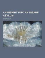 An Insight Into an Insane Asylum