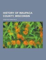 History of Waupaca County, Wisconsin