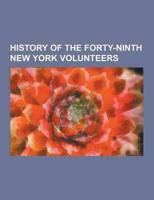 History of the Forty-Ninth New York Volunteers