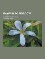 Mayfair to Moscow; Clare Sheridan's Diary