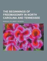 The Beginnings of Freemasonry in North Carolina and Tennessee