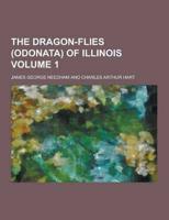 The Dragon-Flies (Odonata) of Illinois Volume 1