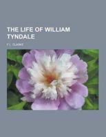 The Life of William Tyndale