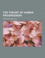 The Theory of Human Progression