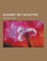 Elisabet Ney, Sculptor