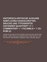 Historisch-Kritische Ausgabe Samtlicher Handschriften, Drucke Und Typoskripte (4)