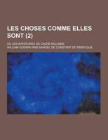 Les Choses Comme Elles Sont; Ou Les Aventures De Caleb Williams (2)