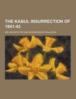 The Kabul Insurrection of 1841-42