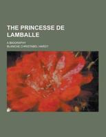 The Princesse de Lamballe; A Biography