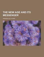 The New Age and Its Messenger