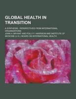 Global Health in Transition; A Synthesis
