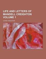 Life and Letters of Mandell Creighton Volume 1