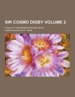 Sir Cosmo Digby; A Tale of the Monmouthshire Riots Volume 2