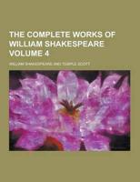 The Complete Works of William Shakespeare Volume 4