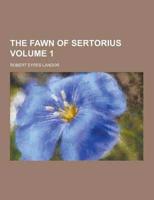 The Fawn of Sertorius Volume 1
