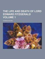 The Life and Death of Lord Edward Fitzgerald Volume 1