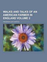 Walks and Talks of an American Farmer in England Volume 2
