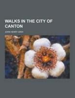 Walks in the City of Canton