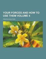 Your Forces and How to Use Them Volume 4