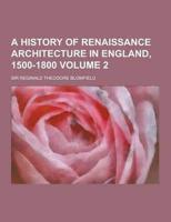 A History of Renaissance Architecture in England, 1500-1800 Volume 2