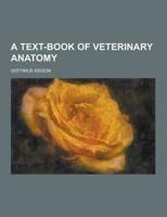 A Text-Book of Veterinary Anatomy