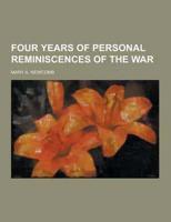 Four Years of Personal Reminiscences of the War