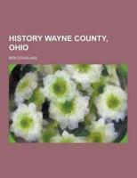History Wayne County, Ohio