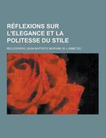 Reflexions Sur L'Elegance Et La Politesse Du Stile