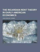 The Ricardian Rent Theory in Early American Economics