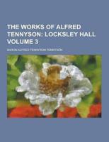 The Works of Alfred Tennyson Volume 3