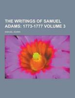 The Writings of Samuel Adams Volume 3