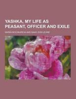 Yashka, My Life as Peasant, Officer and Exile