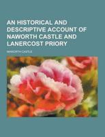 An Historical and Descriptive Account of Naworth Castle and Lanercost Priory