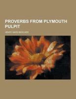Proverbs from Plymouth Pulpit