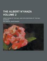 Albert N'Yanza; Great Basin of the Nile, and Explorations of the Nile Sourc