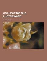 Collecting Old Lustreware