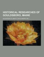 Historical Researches of Gouldsboro, Maine
