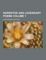 Narrative and Legendary Poems Volume 1