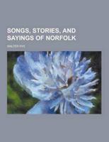 Songs, Stories, and Sayings of Norfolk