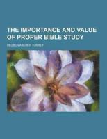 The Importance and Value of Proper Bible Study