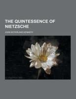 The Quintessence of Nietzsche