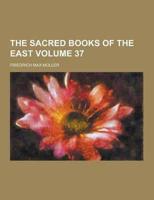 The Sacred Books of the East Volume 37