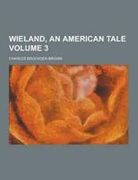 Wieland, an American Tale Volume 3