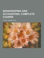 Bookkeeping and Accounting, Complete Course