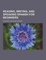 Reading, Writing, and Speaking Spanish for Beginners