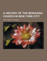 A History of the Moravian Church in New York City